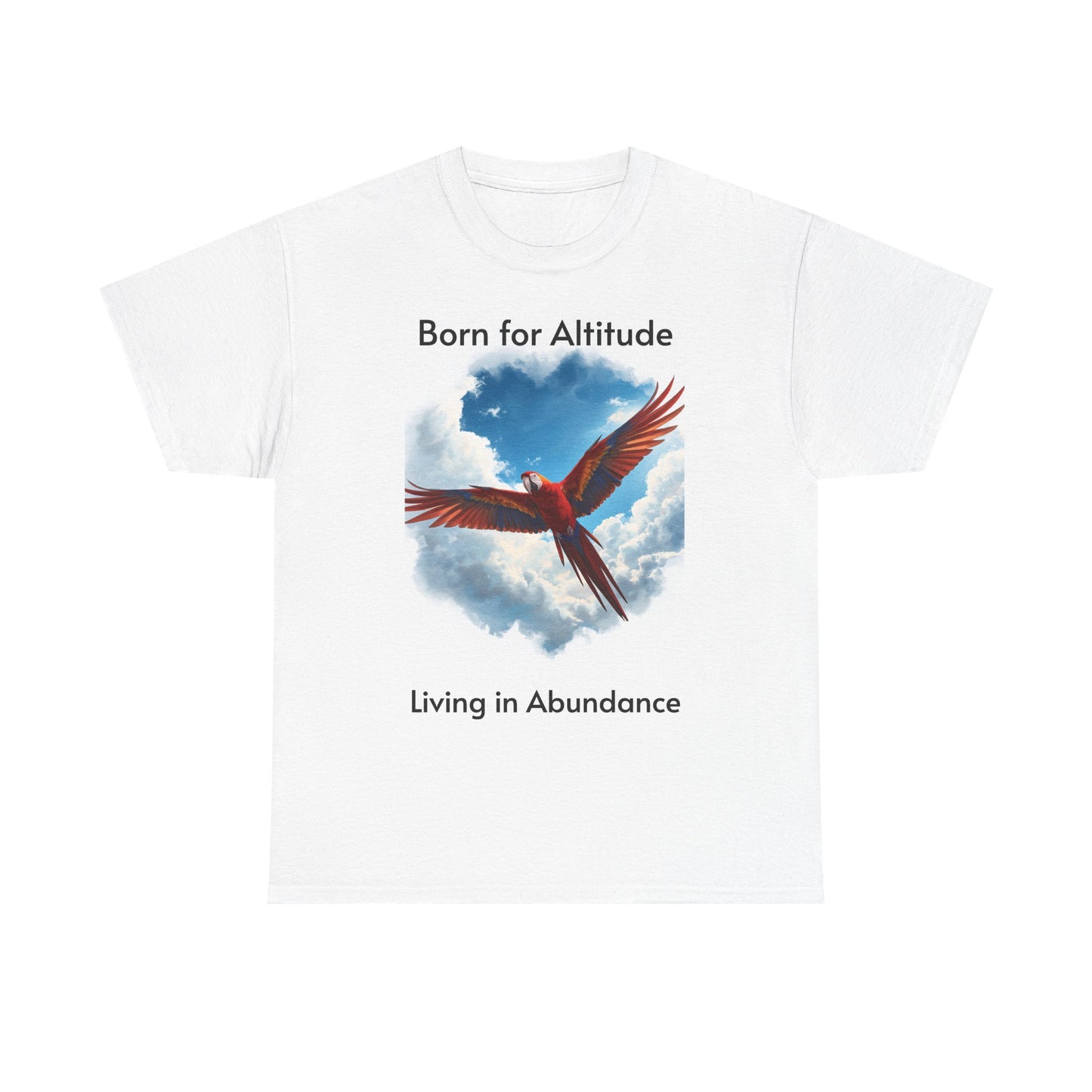 "Born for Altitude, Living in Abundance" Inspirational Scarlet Macaw T‑Shirt