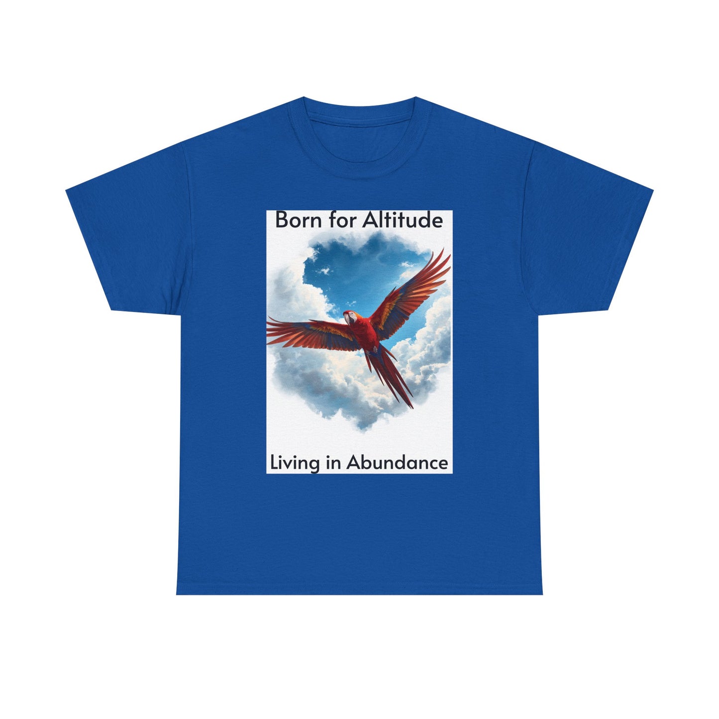 "Born for Altitude, Living in Abundance" Inspirational Scarlet Macaw T‑Shirt